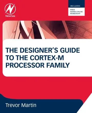 Cover of The Designer's Guide to the Cortex-M Processor Family