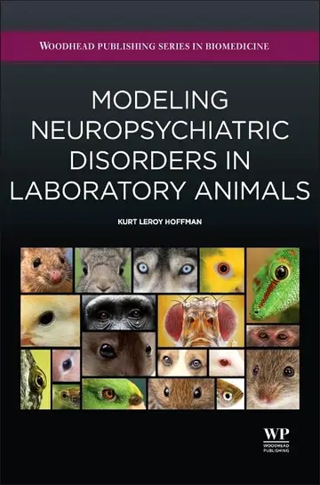 Cover of Modeling Neuropsychiatric Disorders in Laboratory Animals