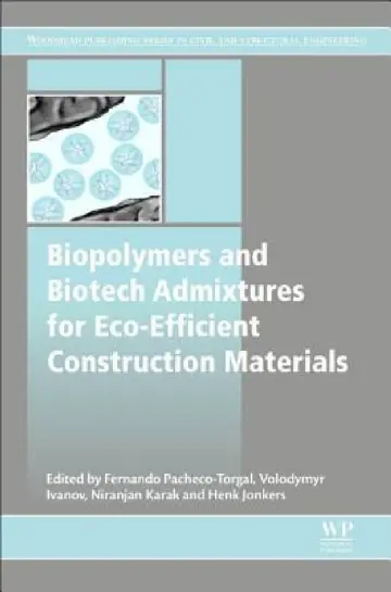 Cover of Biopolymers and Biotech Admixtures for Eco-Efficient Construction Materials