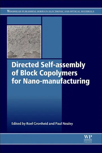 Cover of Directed Self-assembly of Block Co-polymers for Nano-manufacturing