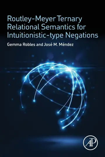 Cover of Routley-Meyer Ternary Relational Semantics for Intuitionistic-type Negations