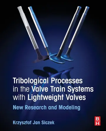 Cover of Tribological Processes in the Valve Train Systems with Lightweight Valves