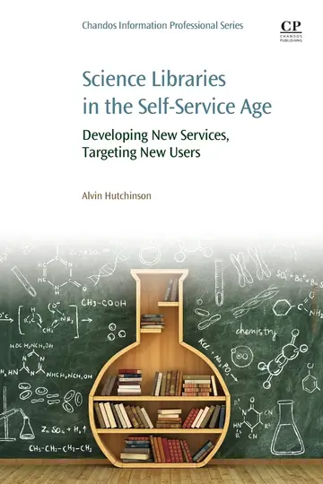 Cover of Science Libraries in the Self Service Age
