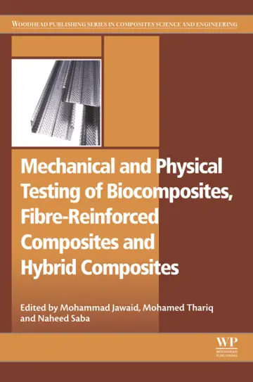 Cover of Mechanical and Physical Testing of Biocomposites, Fibre-Reinforced Composites and Hybrid Composites