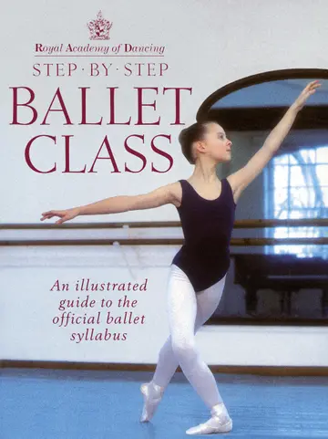 Cover of Royal Academy of Dancing Step by Step Ballet Class