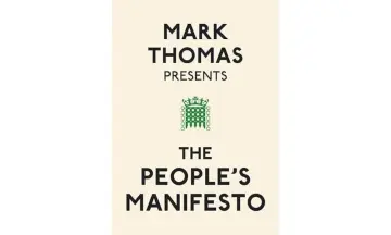 Cover of Mark Thomas Presents the People's Manifesto