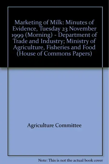 Cover of Minutes of Evidence, Tuesday 23 November 1999 (Morning) - Department of Trade and Industry; Ministry of Agriculture, Fisheries and Food