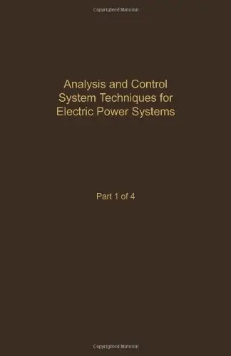 Cover of Analysis and Control System Techniques for Electric Power Systems, Part 1 (v. 41)