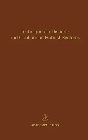 Cover of Techniques in Discrete and Continuous Robust Systems