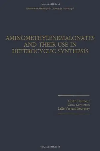 Cover of Aminomethylenemalonates and Their Use in Heterocyclic Synthesis (v. 54)