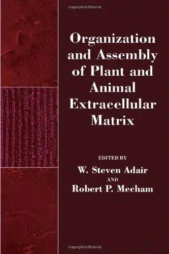 Cover of Organization and Assembly of Plant and Animal Extracellular Matrix