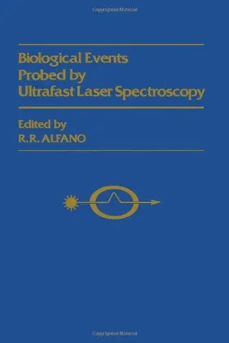 Cover of Biological Events Probed by Ultrafast Laser Spectroscopy