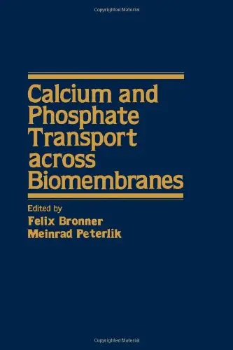 Cover of Calcium and Phosphate Transport Across Biomembranes