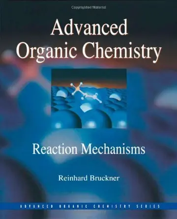 Cover of Advanced Organic Chemistry Reaction Mechanisms