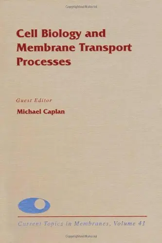Cover of Cell Biology and Membrane Transport Processes
