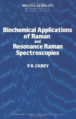 Cover of Biochemical Applications of Raman and Resonance Raman Spectroscopies