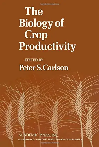Cover of The Biology of Crop Productivity