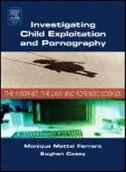 Cover of Investigating Child Expolitation and Pornography