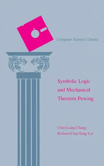 Cover of Symbolic Logic and Mechanical Theorem Proving