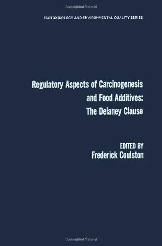 Cover of Regulatory Aspects of Carcinogenesis and Food Additives