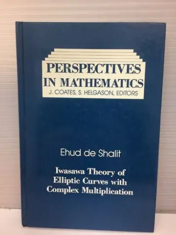 Cover of Iwasawa Theory Elliptic Curves with Complex Multiplication