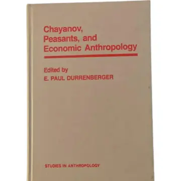 Cover of Chayanov, Peasants and Economic Anthropology