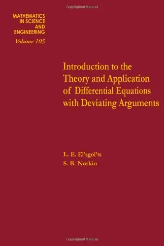 Cover of Introduction to the Theory and Application of Differential Equations, with Deviating Arguments