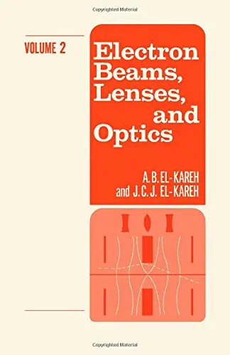 Cover of Electron Beams, Lenses and Optics