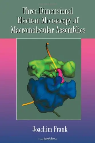Cover of Three-Dimensional Electron Microscopy of Macromolecular Assemblies