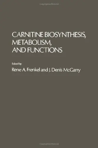 Cover of Carnitine Biosynthesis, Metabolism and Functions