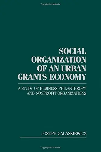 Cover of Social Organization of an Urban Grants Economy