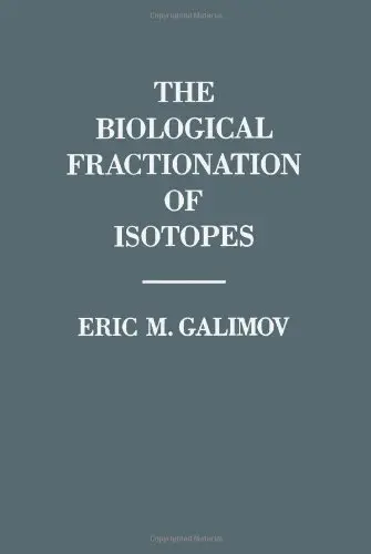 Cover of The Biological Fractionation of Isotopes