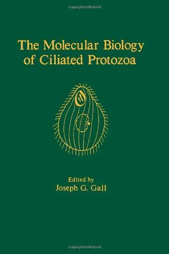Cover of The Molecular Biology of Ciliated Protozoa