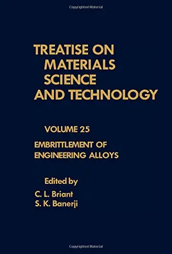 Cover of Embrittlement of Engineering Alloys (v. 25)