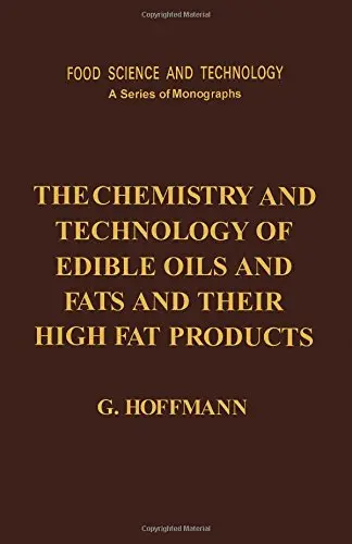 Cover of The Chemistry and Technology of Edible Oils and Fats and Their High Fat Product