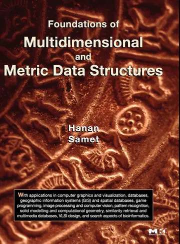 Cover of Foundations of Multidimensional and Metric Data Structures