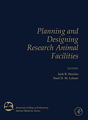 Cover of Planning and Designing Research Animal Facilities
