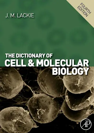 Cover of The Dictionary of Cell & Molecular Biology
