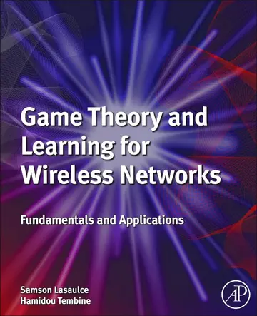 Cover of Game Theory and Learning for Wireless Networks