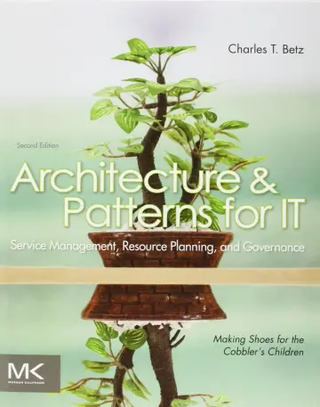 Cover of Architecture & Patterns for IT Service Management, Resource Planning, and Governance