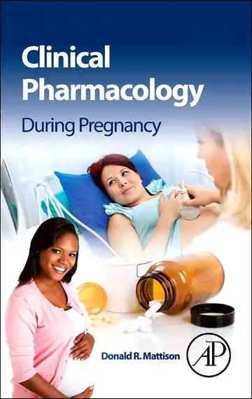 Cover of Old Edition - Clinical Pharmacology During Pregnancy