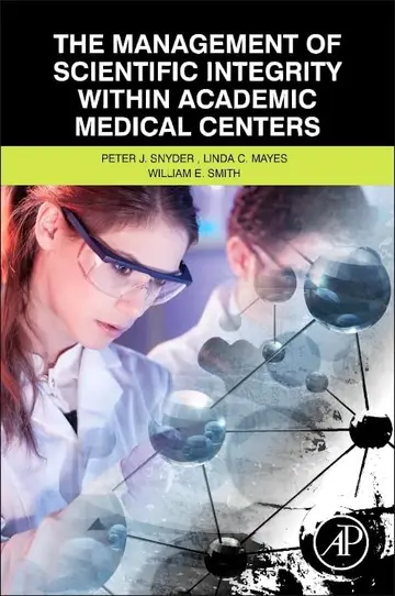 Cover of The Management of Scientific Integrity Within Academic Medical Centers