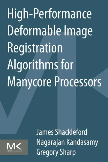 Cover of High-Performance Deformable Image Registration Algorithms for Manycore Processors