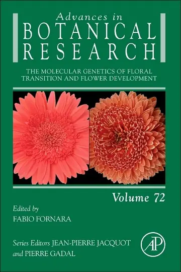 Cover of Advances in Botanical Research the Molecular Genetics of Floral Transition and Flower Development Vol 72
