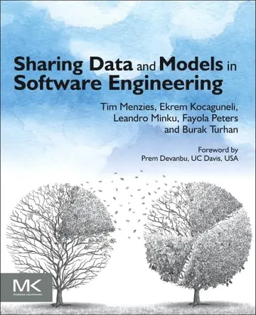 Cover of Sharing Data and Models in Software Engineering