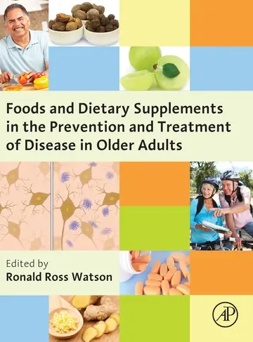 Cover of Foods and Dietary Supplements in the Prevention and Treatment of Disease in Older Adults