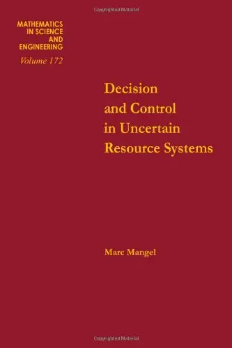 Cover of Decision and Control in Uncertain Resource Systems