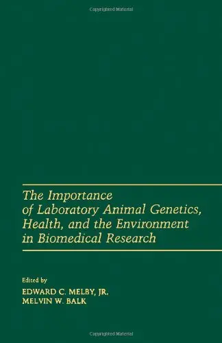 Cover of The Importance of laboratory animal genetics Health, and the Environment in Biomedical Research