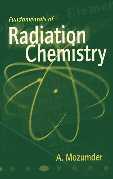 Cover of Fundamentals of Radiation Chemistry