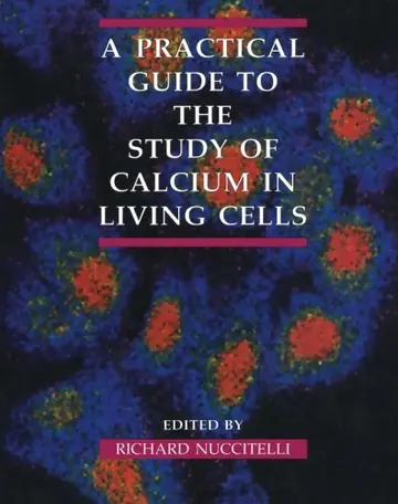 Cover of A Practical Guide to the Study of Calcium in Living Cells